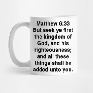 Matthew 6:33  King James Version (KJV) Bible Verse Typography Mug